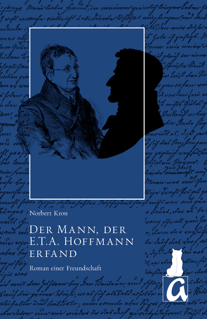 Der Mann, der E.T.A. Hoffmann erfand von Cohen,  Ella Kookoo, Eitan,  Stav, Keich,  Dovi, Kron,  Norbert, Kühnemann,  Olaf, Rintelen,  Petra, Shakine,  Eran, Stommel,  Martin, Völckers,  Armin, Wrede,  Barbara