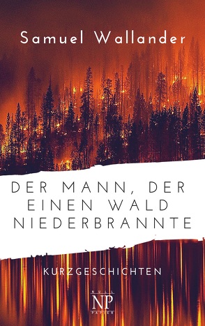 Der Mann, der einen Wald niederbrannte von Wallander,  Samuel