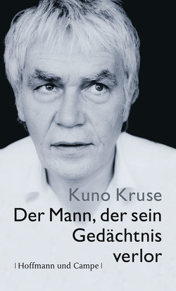 Der Mann, der sein Gedächtnis verlor von Kruse,  Kuno