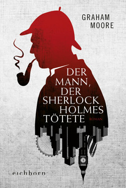 Der Mann, der Sherlock Holmes tötete von Moore,  Graham, Riesselmann,  Kirsten