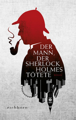 Der Mann, der Sherlock Holmes tötete von Moore,  Graham, Riesselmann,  Kirsten