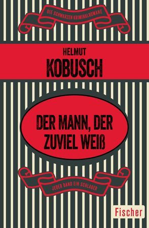 Der Mann, der zuviel weiß von Kobusch,  Helmut