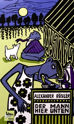 Der Mann hier unten von Roesler,  Alexander