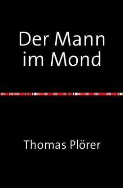 Der Mann im Mond von Plörer,  Thomas