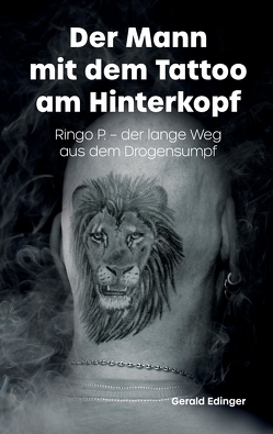 Der Mann mit dem Tattoo am Hinterkopf von Block,  Janna, Edinger,  Gerald, Geiger,  Jasmin, P.,  Ringo