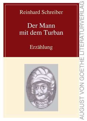Der Mann mit dem Turban von Schreiber,  Reinhard