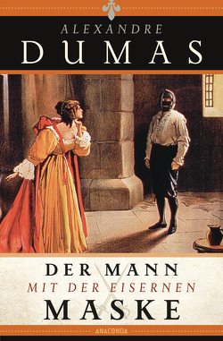 Der Mann mit der eisernen Maske von Döbert,  Susanne, Dumas,  Alexandre, Kauer,  Edmund Th.