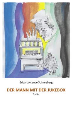 Der Mann mit der Jukebox von Schneeberg,  Erica-Laurence