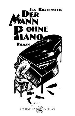 Der Mann ohne Piano von Bratenstein,  Jan