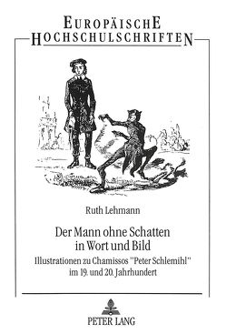 Der Mann ohne Schatten in Wort und Bild von Lehmann,  Ruth