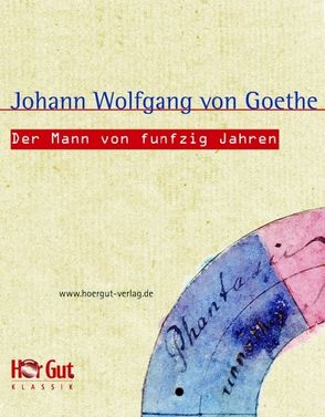Der Mann von funfzig Jahren von Goethe,  Johann W von