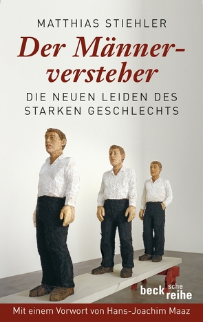 Der Männerversteher von Maaz,  Hans-Joachim, Stiehler,  Matthias