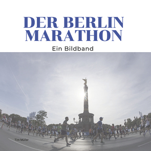 Der Berlin Marathon von Müller,  Tim