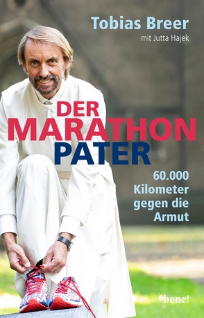 Der Marathon-Pater von Breer,  Pater Tobias, Hajek,  Jutta