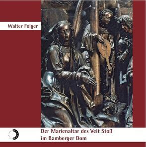 Der Marienaltar des Veit Stoß im Bamberger Dom von Folger,  Walter