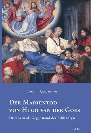Der Marientod von Hugo van der Goes von Quermann,  Carolin