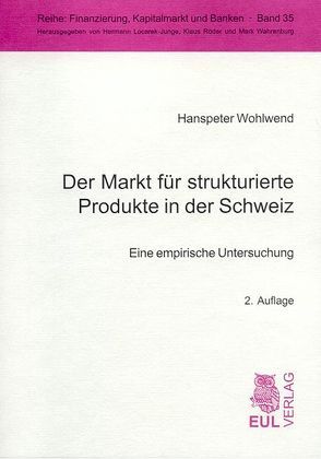 Der Markt für strukturierte Produkte in der Schweiz von Wohlwend,  Hanspeter