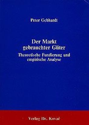 Der Markt gebrauchter Güter von Gebhardt,  Peter