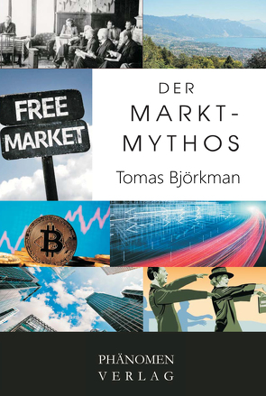 Der Markt-Mythos von Björkman,  Tomas