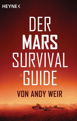 Der Mars Survival Guide von Weir,  Andy