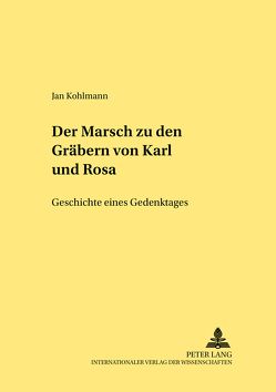 Der Marsch zu den Gräbern von «Karl und Rosa» von Kohlmann,  Jan