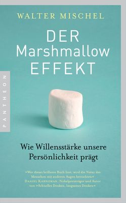 Der Marshmallow-Effekt von Mischel,  Walter, Schmidt,  Thorsten