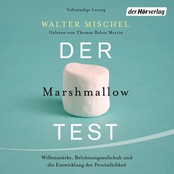 Der Marshmallow-Test von Martin,  Thomas Balou, Mischel,  Walter, Schmidt,  Thorsten