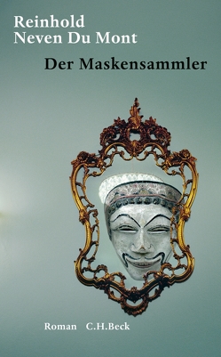 Der Maskensammler von Neven Du Mont,  Reinhold