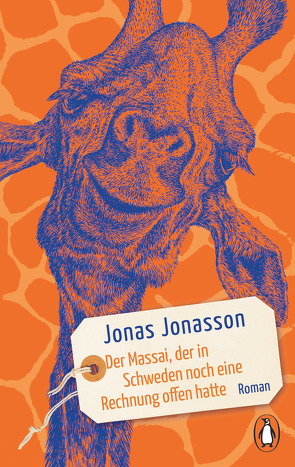 Der Massai, der in Schweden noch eine Rechnung offen hatte von Arz,  Astrid, Jonasson,  Jonas