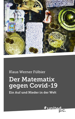 Der Matematix gegen Covid-19 von Fülbier,  Klaus Werner