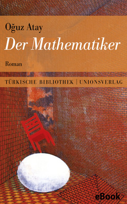 Der Mathematiker von Atay,  Oguz, Carbe,  Monika