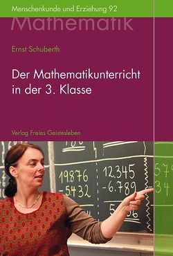 Der Mathematikunterricht in der 3.Klasse von Schuberth,  Ernst