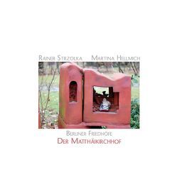 Der Matthäikirchhof von Hellmich,  Martina, Koechert,  Clemens, Strzolka,  Rainer