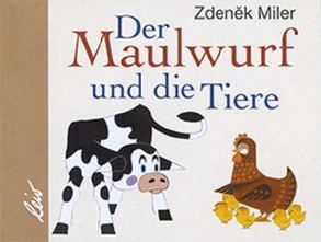 Der Maulwurf und die Tiere von Lemanova,  Manika, Miler,  Zdeněk