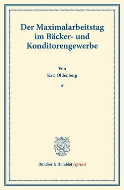 Der Maximalarbeitstag im Bäcker- und Konditorengewerbe. von Oldenberg,  Karl