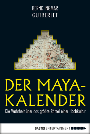 Der Maya-Kalender von Gutberlet,  Bernd Ingmar