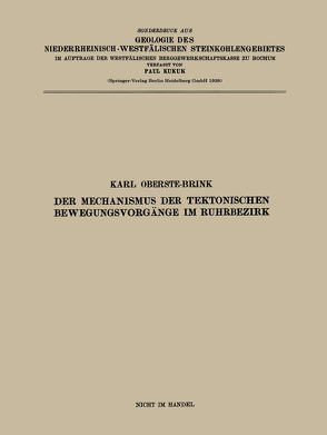 Der Mechanismus der tektonischen Bewegungsvorgänge im Ruhrbezirk von Oberste-Brink,  Karl