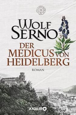 Der Medicus von Heidelberg von Serno,  Wolf