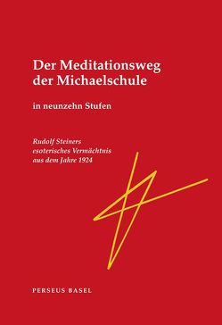 Der Meditationsweg der Michaelschule von Meyer,  Thomas, Steiner,  Rudolf