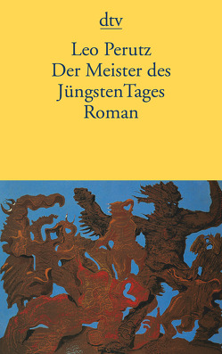 Der Meister des Jüngsten Tages von Müller,  Hans-Harald, Perutz,  Leo