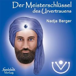 Der Meisterschlüssel des Urvertrauens von Berger,  Nadja