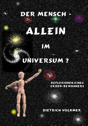 Der Mensch – Allein im Universum? von Volkmer,  Dietrich