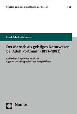 Der Mensch als geistiges Naturwesen bei Adolf Portmann (1897–1982) von Schulz-Nieswandt,  Frank