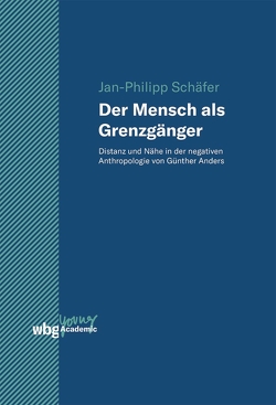 Der Mensch als Grenzgänger von Schaefer,  Jan Philipp