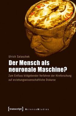 Der Mensch als neuronale Maschine? von Salaschek,  Ulrich