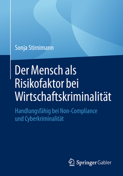 Der Mensch als Risikofaktor bei Wirtschaftskriminalität von Stirnimann,  Sonja