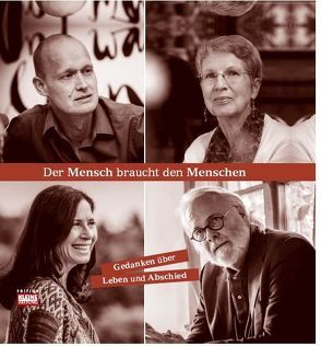 Der Mensch braucht den Menschen von Frischmuth,  Barbara, Fritsch,  Valerie, Geiger,  Arno, Kerschbaumer,  Carina, Roth,  Gerhard, Streeruwitz,  Marlene, Winkler,  Josef