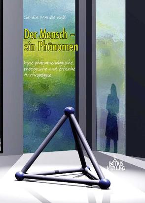 Der Mensch – ein Phänomen von Wulf,  Claudia Mariéle