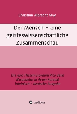 Der Mensch – eine geisteswissenschaftliche Zusammenschau von May,  Christian Albrecht