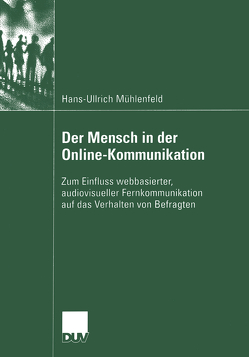 Der Mensch in der Online-Kommunikation von Mühlenfeld,  Hans-Ullrich